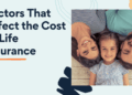 7 Factors That Affect Your Life Insurance Premium